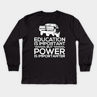 Education Important Power Importanter Kids Long Sleeve T-Shirt